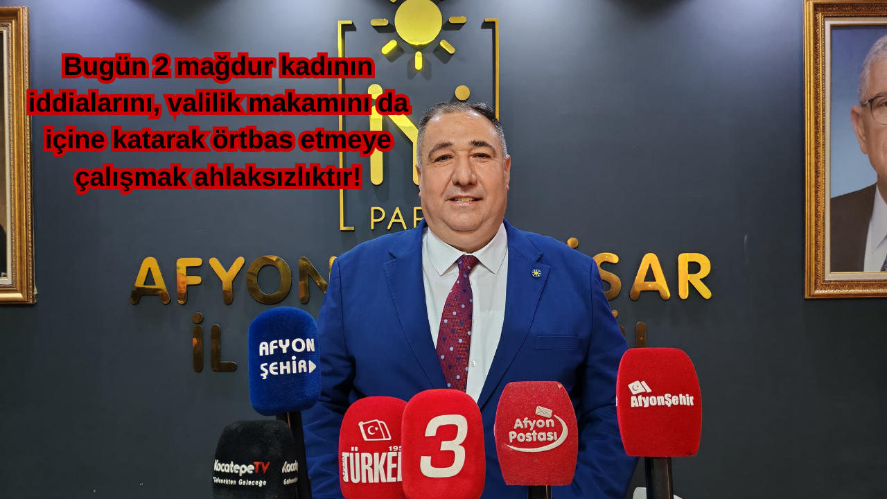 İYİ Parti Afyonkarahisar İl Başkanı Muhammet Mısırlıoğlu, partisinin düzenlediği basın