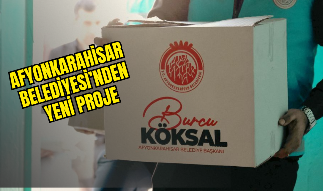 Afyonkarahisar Belediyesi, Ramazan ayında başlattığı “Çat Kapı” projesiyle ihtiyaç sahibi